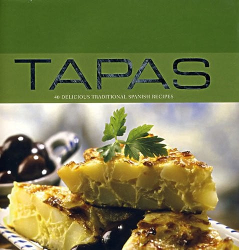 Tapas: 40 Delicious Traditional Spanish Recipes (Contemporary Cooking)