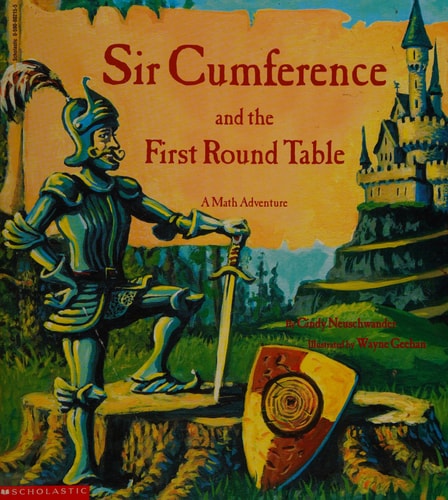 Sir Cumference and the First Round Table A Math Adventure