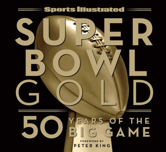 Sports Illustrated Super Bowl Gold 50 Years of the Big Game