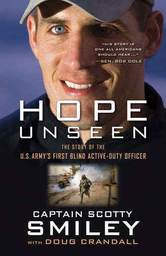 Hope Unseen: The Story of the U.S. Army's First Blind Active-Duty Officer