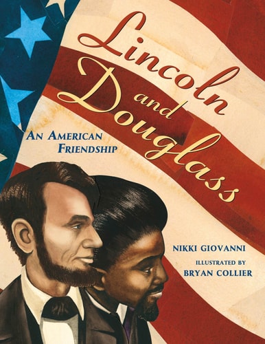 Lincoln and Douglass An American Friendship