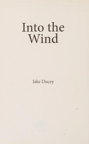 Into the Wind: My Six-Month Journey Wandering the World for Life?s Purpose