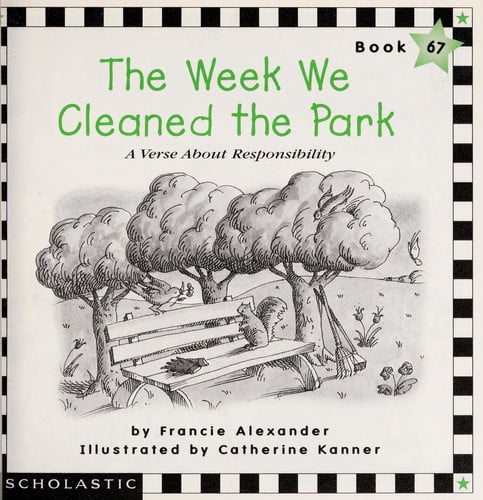 The week we cleaned the park: A verse about responsibility (Scholastic phonics readers)