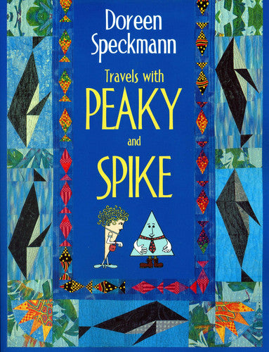 Travels with Peaky and Spike: Doreen Speckmann's Quilting Adventures