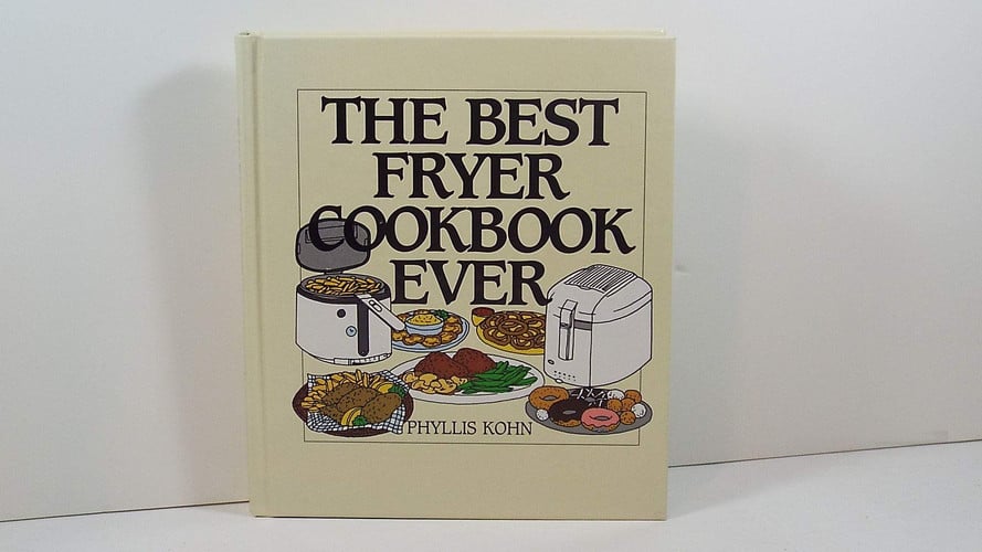 The Best Fryer Cookbook Ever