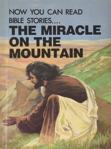 The Miracle on the Mountain (Now You Can Read - Bible Stories)