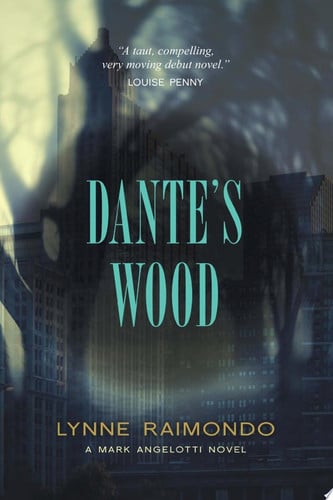 Dante's Wood: A Mark Angelotti Novel