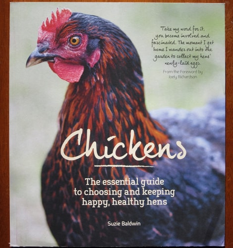 Chickens The Essential Guide to Choosing and Keeping Happy, Healthy Hens