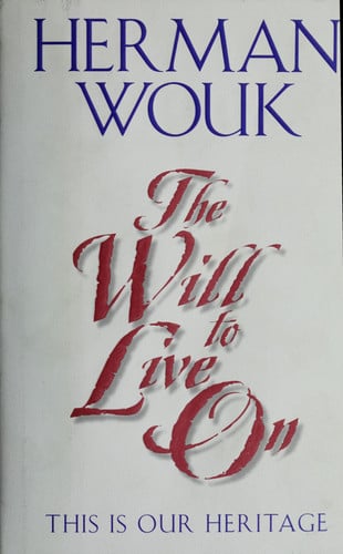 The Will To Live On: This is Our Heritage