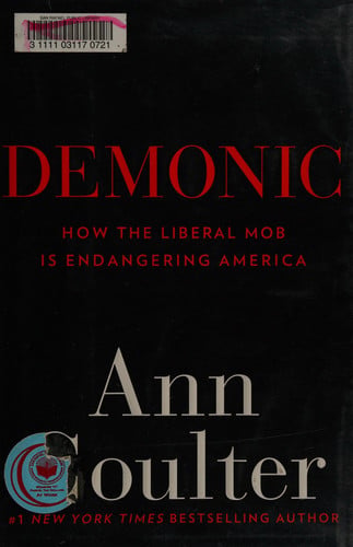 Demonic: How the Liberal Mob Is Endangering America