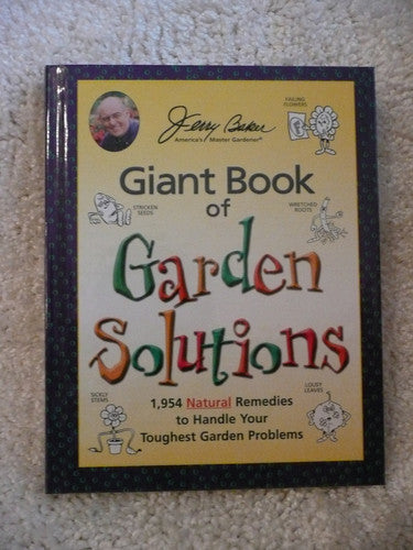 Giant Book of Garden Solutions 1,954 Natural Remedies to Handle Your Toughest Garden Problems