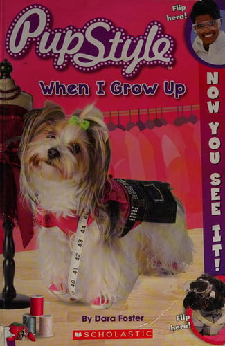 Now You See It! PupStyle: When I Grow Up