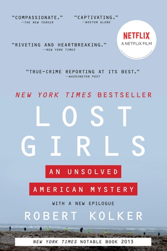 Lost Girls The Unsolved American Mystery of the Gilgo Beach Serial Killer Murders