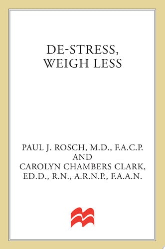De-Stress, Weigh Less: A Six-Step No-Diet Plan For Relaxing Your Way To Permanent Weight Loss