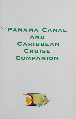 Panama Canal and Caribbean Cruise Companion (A Princess Cruises Companion Book)