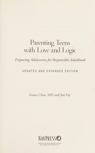Parenting Teens With Love And Logic: Preparing Adolescents for Responsible Adulthood, Updated and Expanded Edition