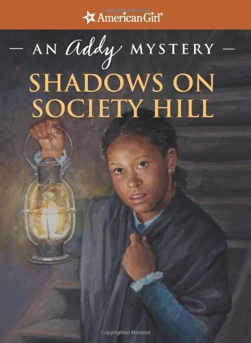 Shadows on Society Hill An Addy Mystery