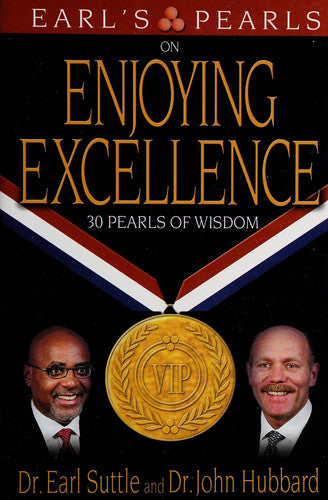 Earl's Pearls on Enjoying Excellence: 30 Pearls of Wisdom