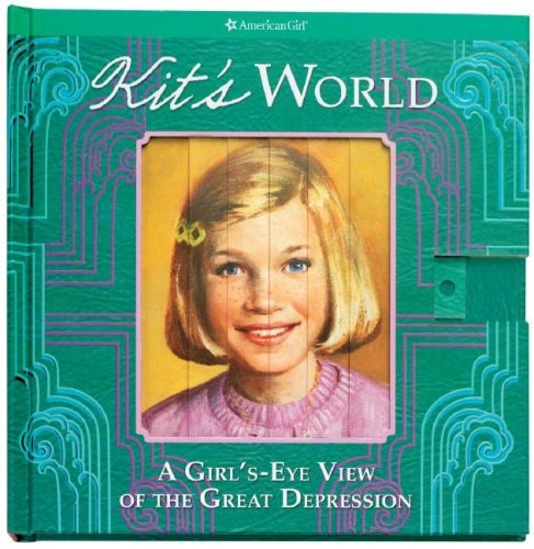 Kit's World A Girl's-eye View of the Great Depression