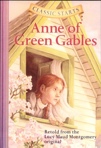 Classic Starts®: Anne of Green Gables