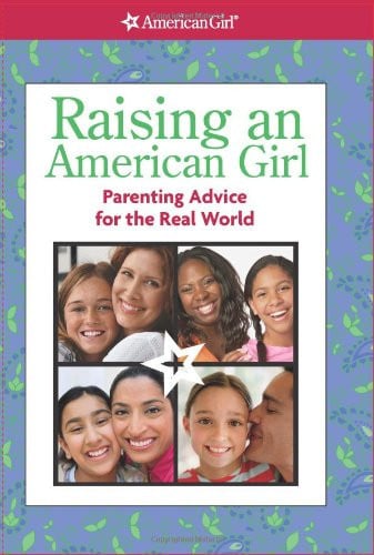 Raising an American Girl Parenting Advice for the Real World