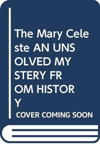 The Mary Celeste An Unsolved Mystery from History
