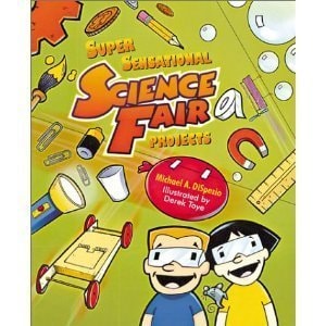 Super Sensational Science Fair Projects