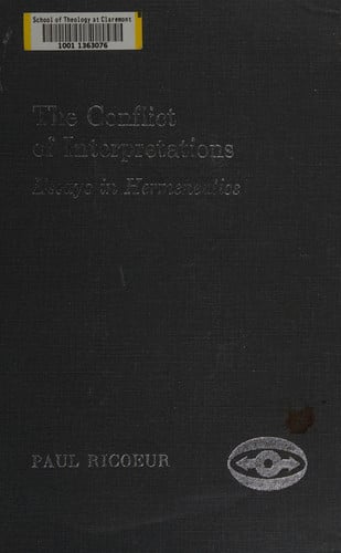 The Conflict of Interpretations (Studies in Phenomenology and Existential Philosophy)