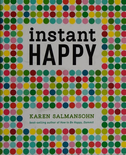 Instant Happy: 10-Second Attitude Makeovers