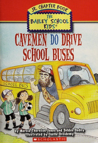The Bailey School Kids Cavemen Do Drive School Buses