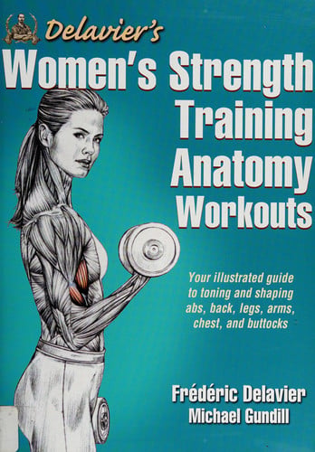 Delavier's Women's Strength Training Anatomy Workouts