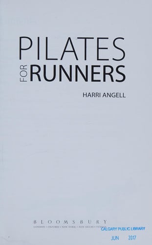 Pilates for Runners: Everything you need to start using Pilates to improve your running – get stronger, more flexible, avoid injury and improve your performance