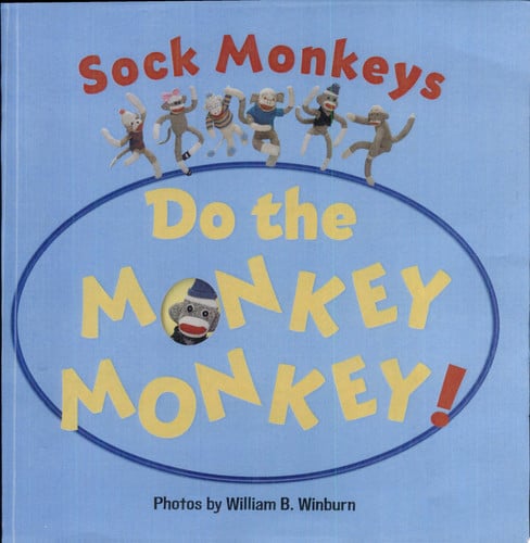 Sock Monkeys Do the Monkey Monkey!