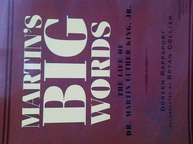 Martin's Big Words: The Life of Dr. Martin Luther King, Jr.