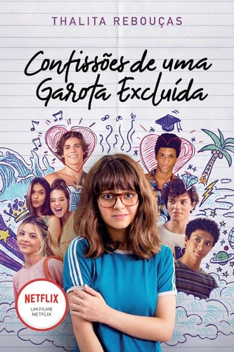 Confissões de Uma Garota Excluída, Mal-Amada E (Um Pouco) Dramática (Portuguese Edition)
