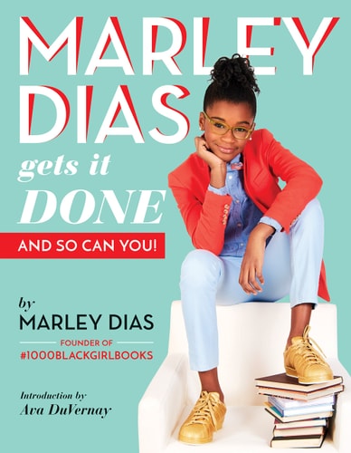 Marley Dias Gets it Done And So Can You!