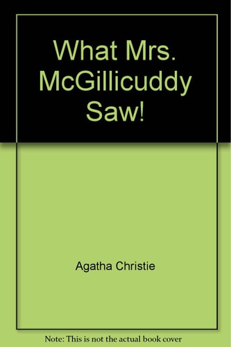 What Mrs. McGillicuddy Saw!