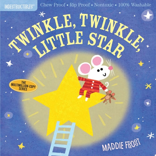 Indestructibles: Twinkle, Twinkle, Little Star Chew Proof · Rip Proof · Nontoxic · 100% Washable (Book for Babies, Newborn Books, Safe to Chew)