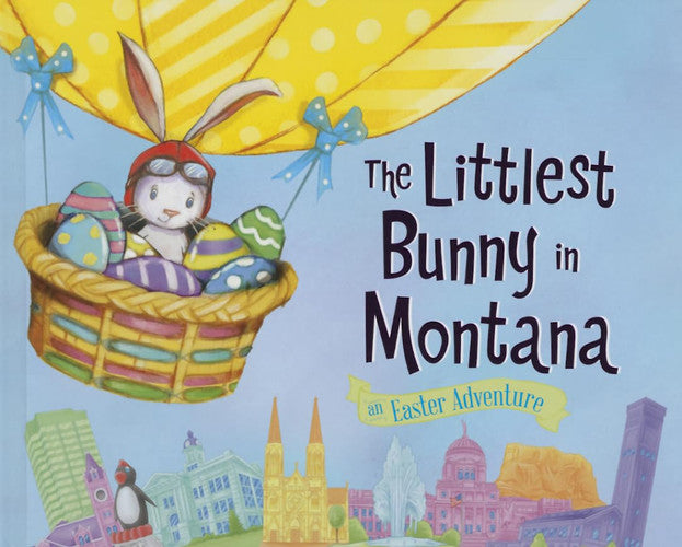 The Littlest Bunny in Montana: An Easter Adventure