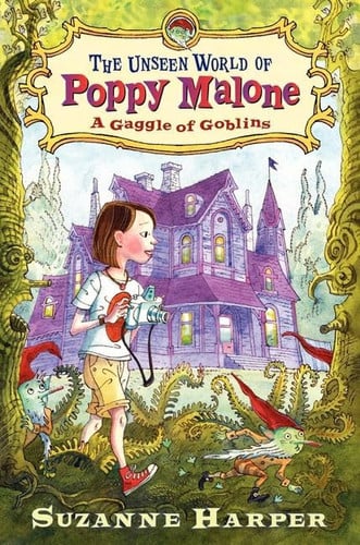 The Unseen World of Poppy Malone: A Gaggle of Goblins (Unseen World of Poppy Malone, 1)