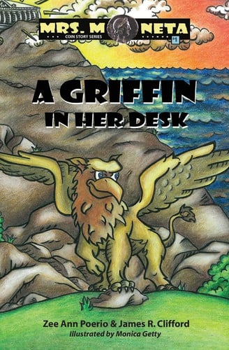 A Griffin In Her Desk (Mrs. Moneta Coin Story Series)