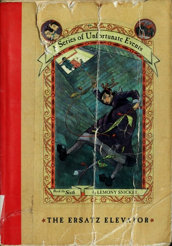 The Erstaz Elevator (A Series of Unfortunate Events, Book the Sixth)