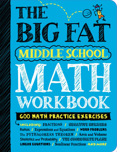 The Big Fat Middle School Math Workbook 600 Math Practice Exercises