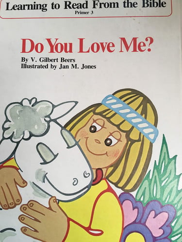 Do You Love me? Learning to Read from the Bible; Primer 3