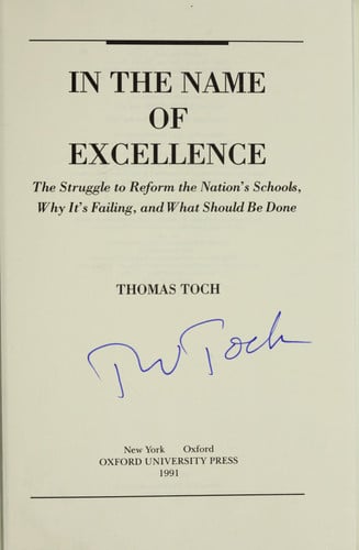 In the Name of Excellence: The Struggle to Reform the Nation's Schools, Why It's Failing, and What Should Be Done