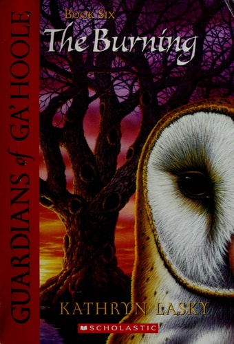The Burning (Guardians of Ga'Hoole #6) (6)