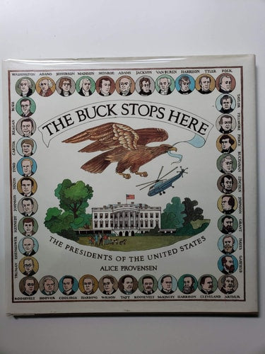 The Buck Stops Here The Presidents of the United States