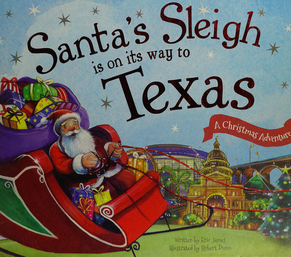 Santa's Sleigh Is on Its Way to Texas: A Christmas Adventure