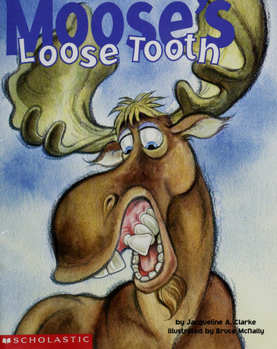 Moose's Loose Tooth