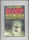 Still More Scary Stories for Sleepovers